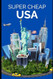 Super Cheap USA Travel Guide