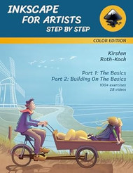 Inkscape For Artists: Step By Step