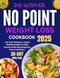 The Ultimate No Point Weight Loss Cookbook 2025