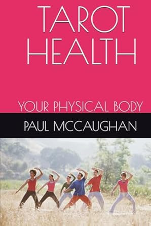 TAROT HEALTH: YOUR PHYSICAL BODY