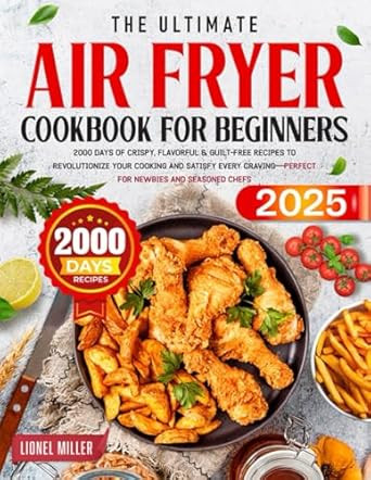 The Ultimate Air Fryer Cookbook for Beginners