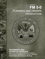 Field Manual FM 5-0 Planning and Orders Projection November 2024