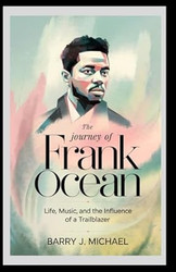 The Journey of Frank Ocean