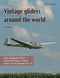 Vintage Gliders around the World - Vol. 2