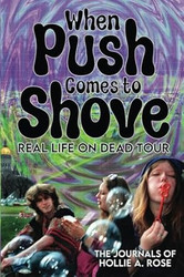 When Push Comes to Shove; Real Life on Dead Tour