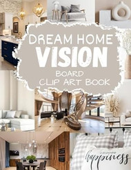 Dream Home Vision Board Clip Art Book