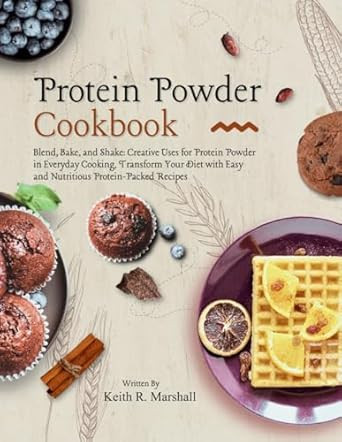 Protein Powder Cookbook