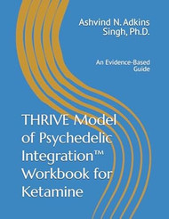 THRIVE Model of Psychedelic Integration Workbook for Ketamine