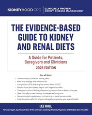 The Evidence Based Guide to Kidney and Renal Diets