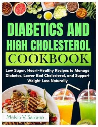 DIABETICS AND HIGH CHLORESTORAL COOKBOOK