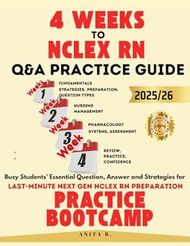 4 WEEKS TO NCLEX RN Questions and Answers PRACTICE GUIDE