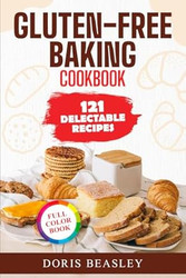 Gluten-Free Baking Cookbook
