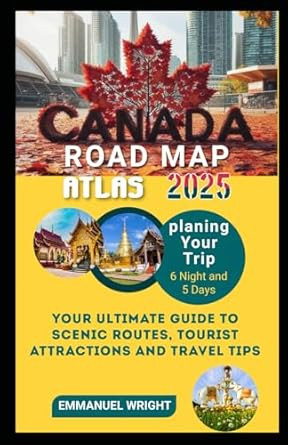 CANADA ROAD MAP ATLAS 2025
