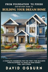 From Foundation to Finish Step-by-Step Guide to Building
