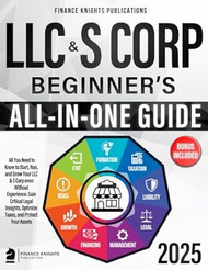 LLC & S Corp Beginners All-in-One Guide