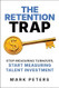The Retention Trap