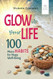 Glow Up Your Life - 100 Micro Habits for Mega Well-Being