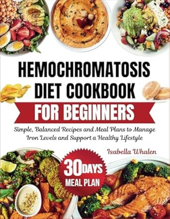 Hemochromatosis Diet Cookbook for Beginners