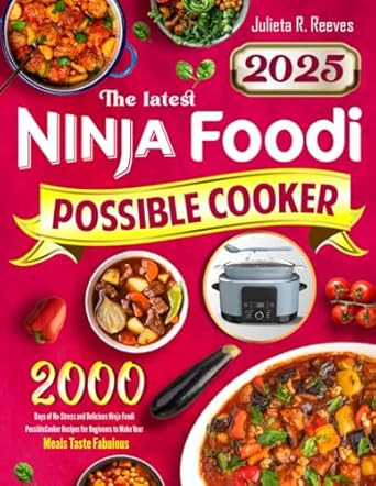 The latest Ninja Foodi PossibleCooker Cookbook 2025