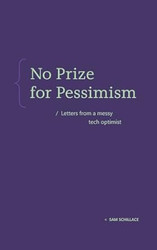 No Prize for Pessimism