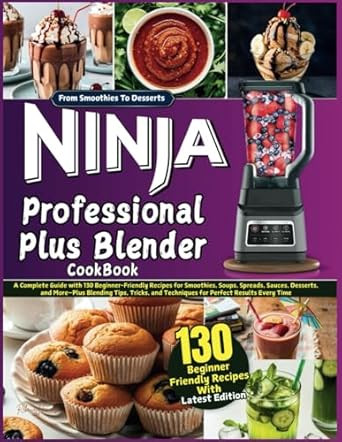Ninja Professional Plus Blender Cookbook