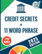 Credit Secrets Book + 11 Word Phrase