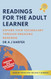 Readings for the adult learner Readings for the adult learner