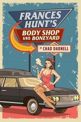 Frances Hunt'S Body Shop And Boneyard