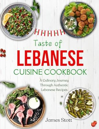 Taste of Lebanese Cuisine Cookbook