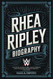 Rhea Ripley Biography