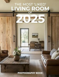 The Most Liked Living Room of 2025 Photography Book