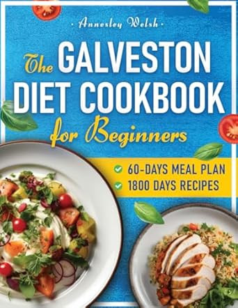 The Galveston Diet Cookbook for Beginners