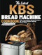 The Latest Kbs Bread Machine Cookbook