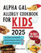 Alpha Gal Allergy Cookbook For Kids