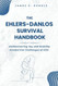 The Ehlers-Danlos Survival Handbook