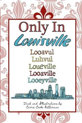Only in Louisville