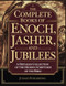The Complete Books of Enoch Jasher and Jubilees