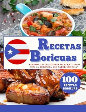 Recetas Boricuas: Tesoros Gastronomicos de Puerto Rico Con