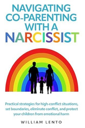 Navigating Co-Parenting with a Narcissist