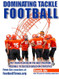 Dominating Tackle Football
