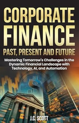 Corporate Finance Past Present and Future