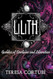 Lilith: Goddess of Darkness and Liberation