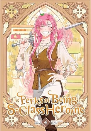 The Perks of Being an S-Class Heroine Vol. 4