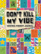 Don't Kill My Vibe Guided Journal for Teens and Tweens