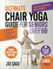Ultimate Chair Yoga Guide for Seniors over 60