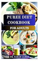 PUREE DIET COOKBOOK FOR ADULTS