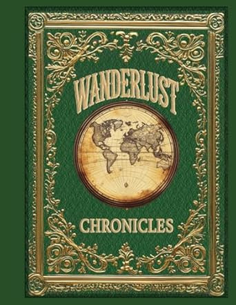 Wanderlust Chronicles Vintage Travel Journal Historical