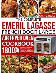 The Complete Emeril Lagasse French Door Large Air Fryer