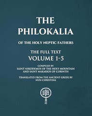 The Philokalia Volumes 1 - 5 The FULL Text