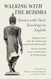 Walking With The Buddha